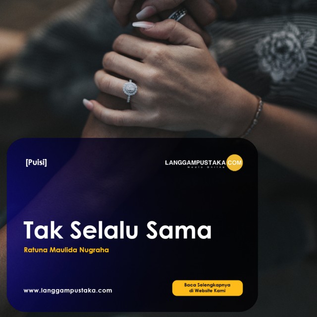 Tak Selalu Sama